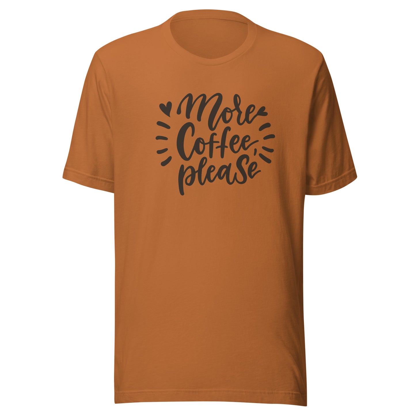 More Coffee, Please Unisex t-shirt