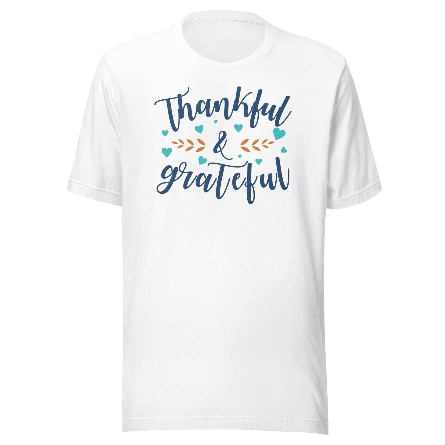 Thankful & Grateful Unisex t-shirt